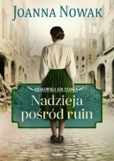 Okładka książki - Nadzieja pośród ruin. Krakowska kołysanka