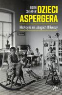 Okadka - Dzieci Aspergera. Medycyna na usugach III Rzeszy