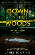 Okadka - Down in the Woods: A Carlow Valley Mystery