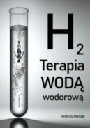 Ok�adka ksi�zki - Terapia wod� wodorow�. Zatrzymaj procesy starzenia