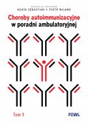 Okadka - Choroby autoimmunizacyjne w praktyce ambulatoryjnej. Tom 1