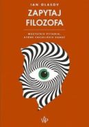 Ok�adka - Zapytaj filozofa. Wszystkie pytania, kt�re chcieli�cie zada�