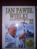 Okadka ksizki - Jan Pawe Wielki. Pielgrzym po wiecie. Tom 12. Pielgrzymki z roku 1991