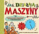 Okadka ksizki - Jak dziaaj maszyny. Interaktywny przewodnik po maszynach prostych i mechanicznych