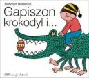 Ok�adka - Gapiszon, krokodyl i...