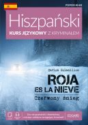 Ok�adka - Hiszpa�ski Kurs j�zykowy z krymina�em. Roja es la nieve. Czerwony �nieg