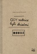 Ok�adka - Gdy rodzice byli dzie�mi. Modele