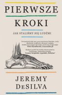 Okładka książki - Pierwsze kroki. Jak staliśmy się ludźmi