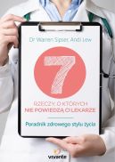Ok�adka - 7 rzeczy, o kt�rych nie powiedz� ci lekarze. Poradnik zdrowego stylu �ycia