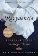 Okadka - Rezydencja. Sekretne ycie Biaego Domu