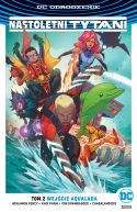 Ok�adka - Nastoletni Tytani  Wej�cie Aqualada, tom 2