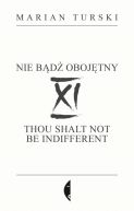 Okadka - XI Nie bd obojtny. XI Thou shalt not be indifferent