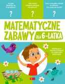 Okadka ksizki - Matematyczne zabawy dla 6-latka