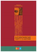 Okadka ksizki - Juchnowieckie szepty o historii. Publikacja pokonferencyjna