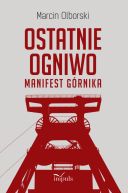 Ok�adka - ostatnie ogniwo. Manifest g�rnika