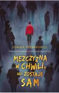 Ok�adka - M�czyzna w chwili, gdy zostaje sam