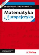 Ok�adka ksi�zki - Matematyka Europejczyka. Program nauczania matematyki w szko�ach ponadgimnazjalnych