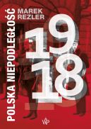 Okładka - Polska niepodległość 1918