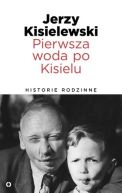 Ok�adka - Pierwsza woda po Kisielu. Historie rodzinne