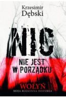 Okładka - Nic nie jest w porządku. Wołyń 