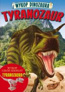 Okadka ksizki - Wykop dinozaura. Tyranozaur