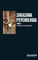 Okładka -  Zakazana psychologia. Tom 1. Pomiędzy nauką a szarlatanerią