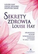Okadka - Sekrety zdrowia Louise Hay