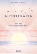 Okładka - Autoterapia. Sto dni do szczęśliwego życia