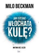 Ok�adka -  Jak czesa� w�ochat� kul�. Matma bez liczb 