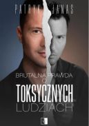 Ok�adka - Brutalna prawda o toksycznych ludziach