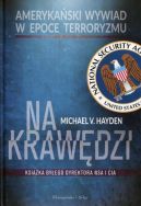 Ok�adka - Na kraw�dzi. Ameryka�ski wywiad w epoce terroryzmu