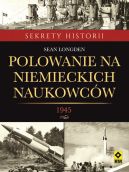 Ok�adka - 1945. Polowanie na niemieckich naukowc�w