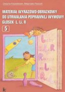 Ok�adka - Materia� wyrazowo-obrazkowy do utrwalania poprawnej wymowy g�osek l, r 