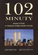Ok�adka - 102 minuty walki o �ycie w wie�ach World Trade Center