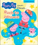 Ok�adka - �winka Peppa. Chrum... Chrum. Peppa Pig. Chrum Chrum 96. Ruch to zdrowie. Peppa Pig. Chrum Chrum 96. Ruch to zdrowie