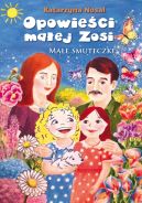 Ok�adka - Opowie�ci ma�ej Zosi. Ma�e smuteczki