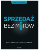Okadka - Sprzeda bez mitw. Caa prawda o handlowaniu
