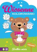 Ok�adka ksi�zki - Wiosenne kolorowanki. S�odkie misie