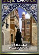 Okładka - Saga arabska tom 7. Ucieczka przed ojcem