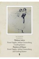 Okadka - Malarze taca. Painters of Dance. Ernst Oppler, Arthur Grunenberg i Ludwig Kainer