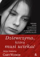 Ok�adka - Dziewczyna, kt�ra musi ucieka�
