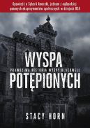 Ok�adka - Wyspa pot�pionych. Prawdziwa historia wyspy Blackwell