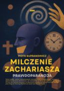 Ok�adka - Milczenie Zachariasza. Prawdoparanoja