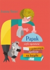 Okadka ksizki - Papuk, czyli opowie o potwornym apetycie na ksiki
