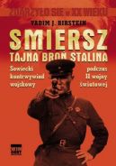 Ok�adka - Smiersz. tajna bro� Stalina. Sowiecki kontrwywiad wojskowy podczas II wojny �wiatowej
