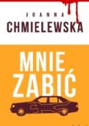 Okładka ksiązki - Mnie zabić