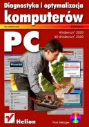 Okadka ksizki - Diagnostyka i optymalizacja komputerw PC