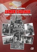 Okładka - Zamek Chojnik. Skarby, afery i propaganda PRL