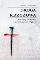 Okadka - Droga krzyowa. Przemiany naboestwa w polskim dyskursie religijnym