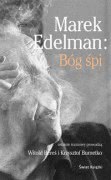 Okładka ksiązki - Marek Edelman. Bóg śpi